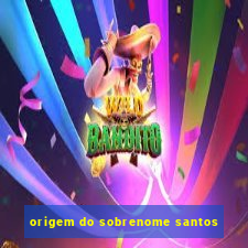 origem do sobrenome santos